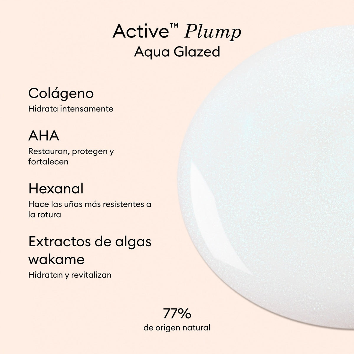 Active™ Plump Aqua Glazed